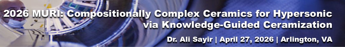 2026 MURI: Compositionally Complex Ceramics for Hypersonics via Knowledge-Guided Ceramization event banner